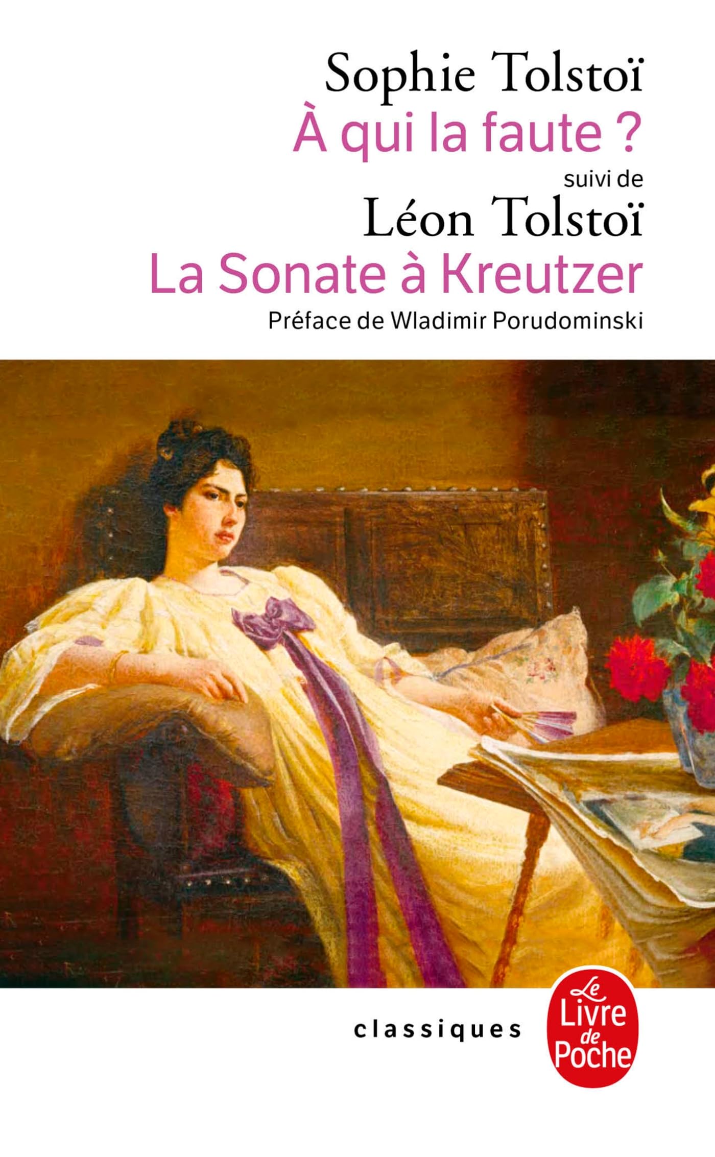 A qui la faute? Réponse à Léon Tolstoï. La Sonate à Kreutzer