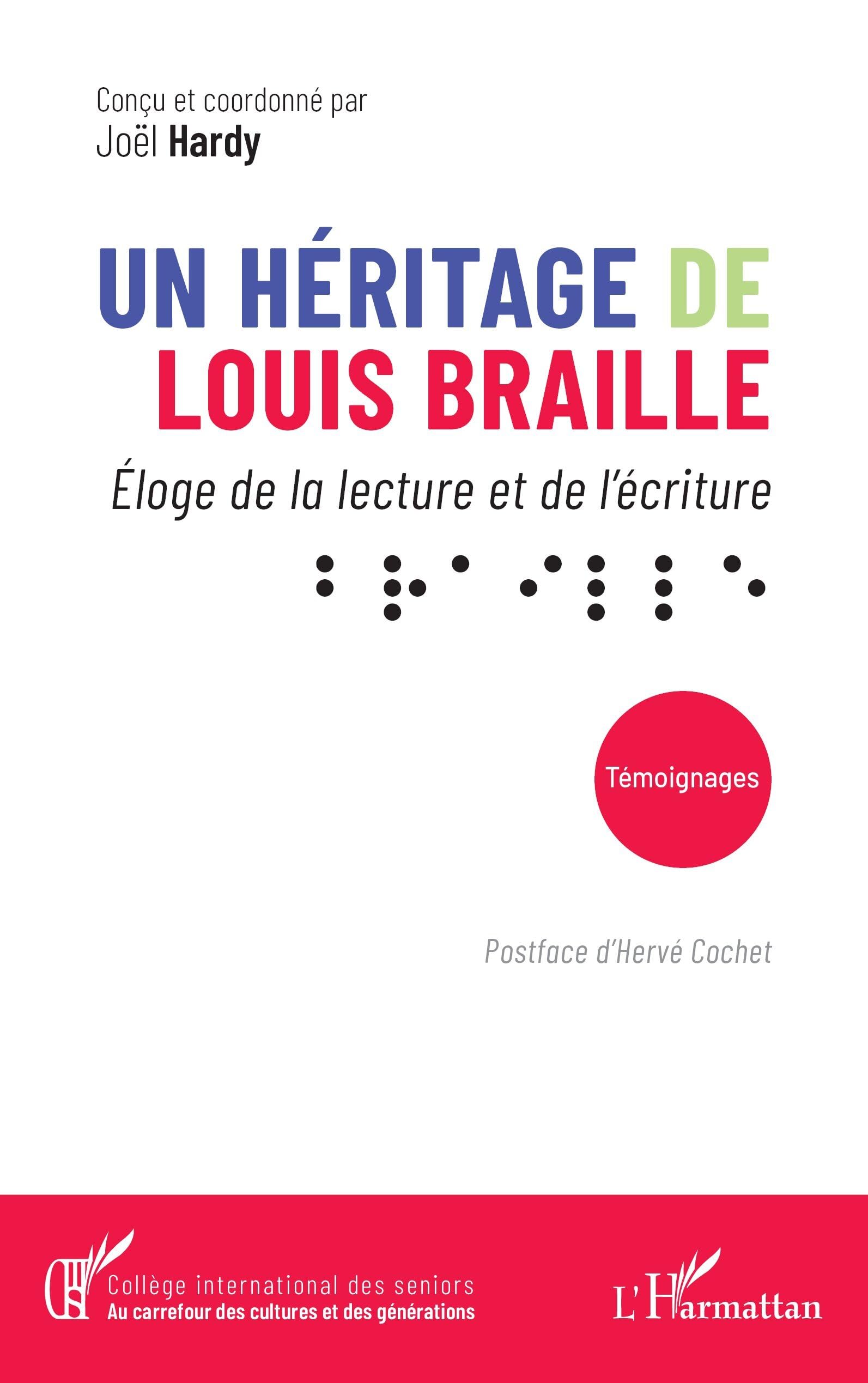 Un héritage de Louis Braille: Éloge de la lecture et de l'écriture