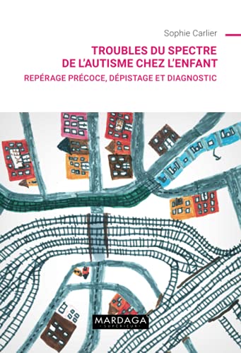 Troubles du spectre de l'autisme chez l'enfant: repérage précoce, dépistage et diagnostic
