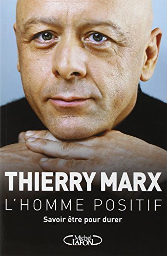 L'homme positif - Thierry Marx, Jacques Attali