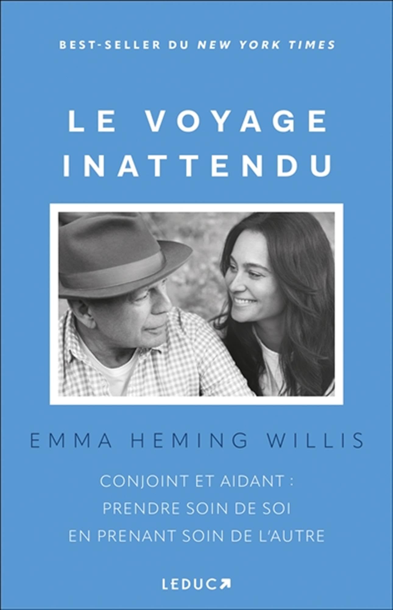 Le voyage inattendu: conjoint et aidant: prendre soin de soi en prenant soin de l'autre