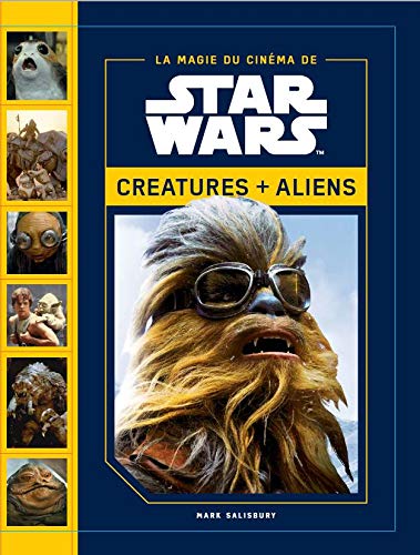 La magie du cinéma de Star Wars - créatures + aliens