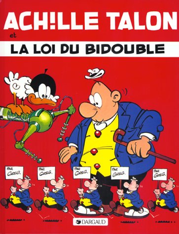 Achille Talon, tome 29: Achille Talon et la loi du bidouble - Greg