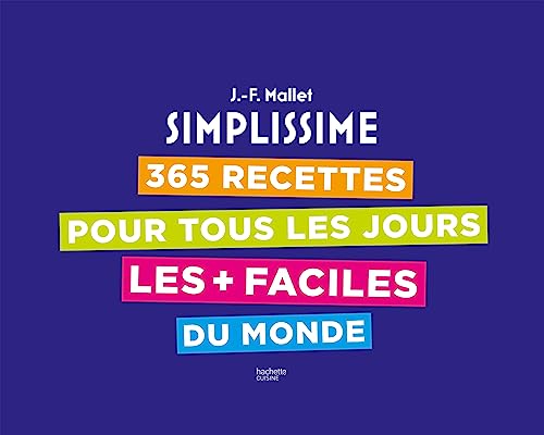 Simplissime: 365 recettes pour tous les jours les + faciles du monde