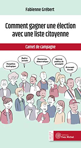 Comment une liste citoyenne peut gagner une élection: carnet de campagne