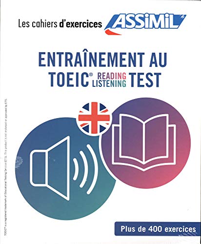 Les cahiers d'exercices: entraînement au TOEIC, reading-listening, test