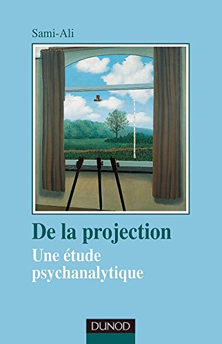 De la projection - 2ème édition - Une étude psychanalytique