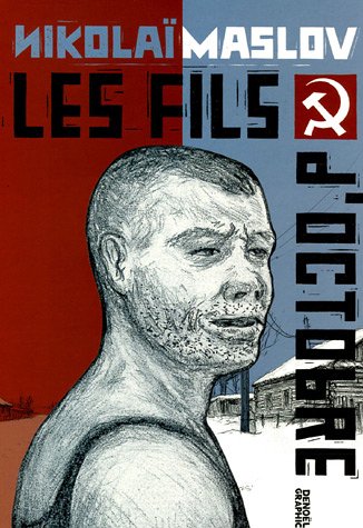 Les fils d'octobre - Nikolaï Maslov, Anne Coldefy-Faucard