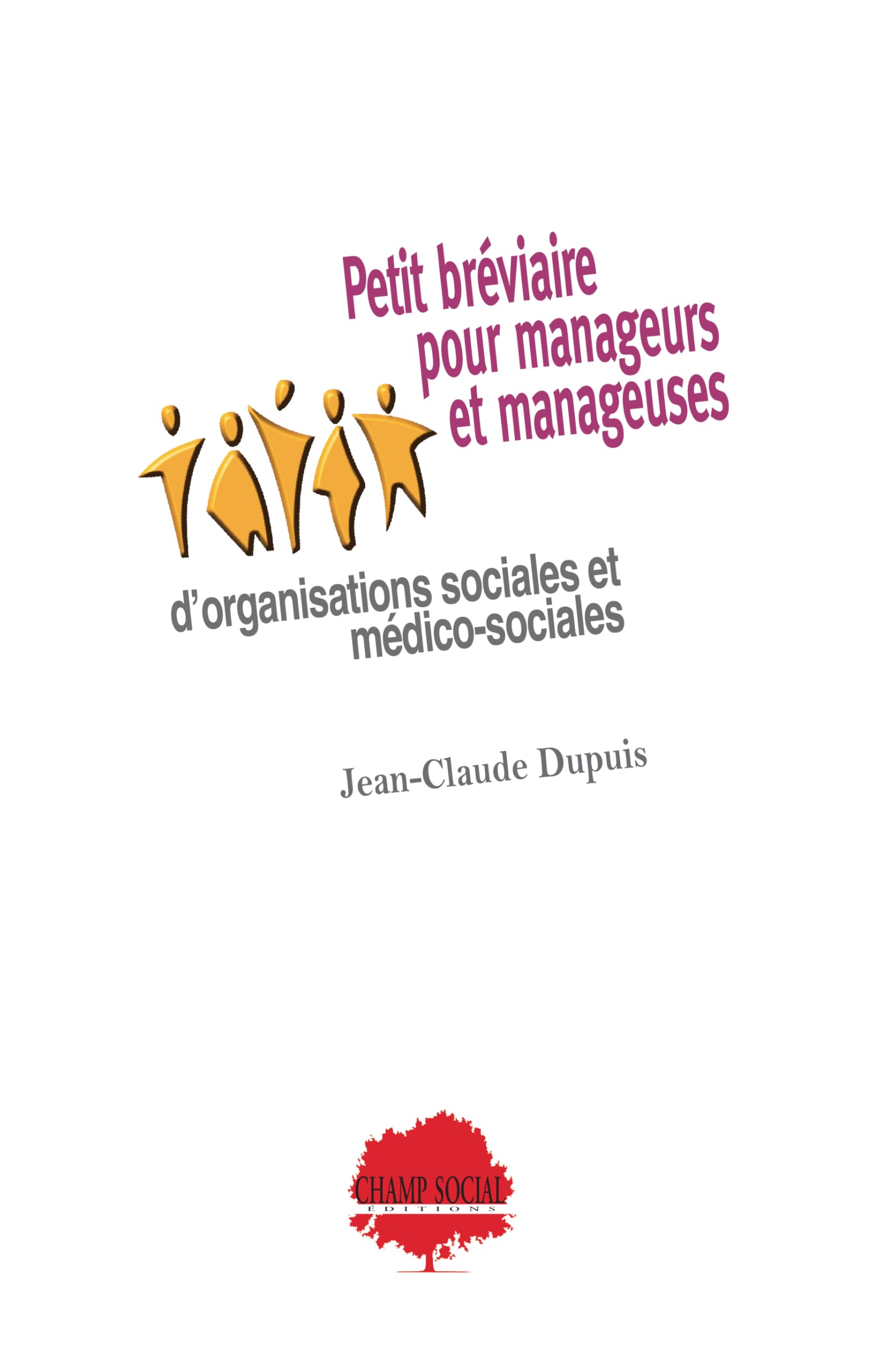 Petit bréviaire pour manageurs et manageuses d'organisations sociales et médico-sociales