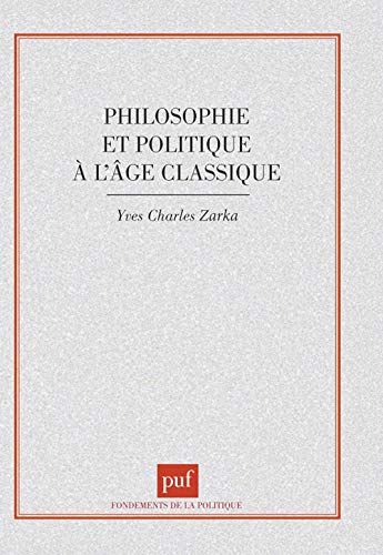 Philosophie et politique à l'âge classique