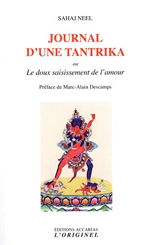 Journal d'une tantrika - ou le doux saisissement de l'amour