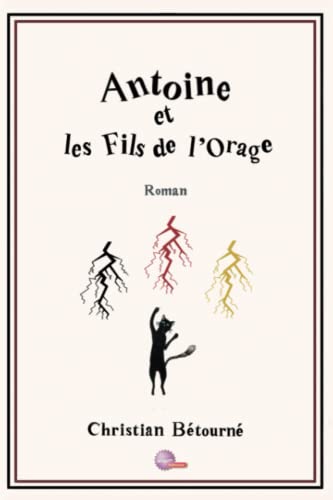 Antoine et les fils de l'orage