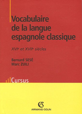 Vocabulaire de la langue espagnole classique - XVIe et XVIIe siècles