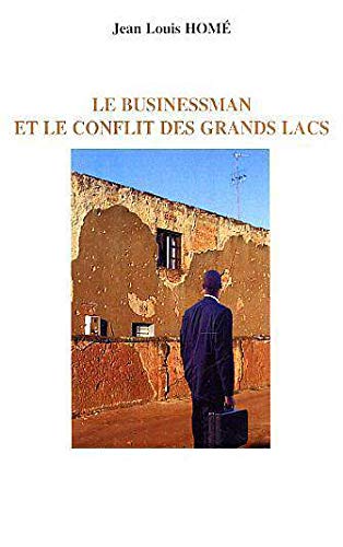 Le businessman et le conflit des grands lacs