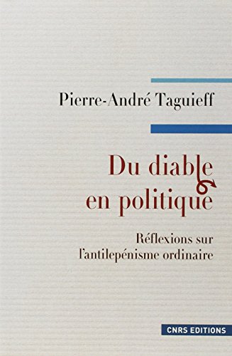 Du diable en politique: réflexions sur l'anti-lepénisme ordinaire