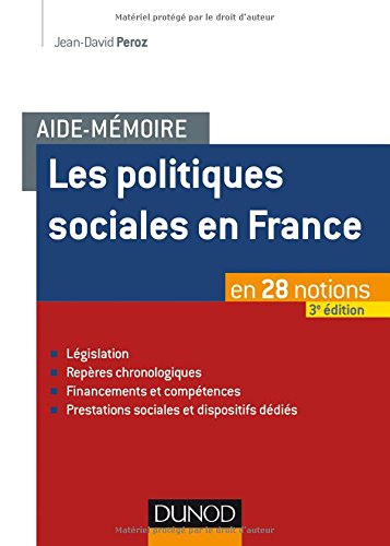 Aide-mémoire - Les politiques sociales en France - 3e éd. - en 28 notions: en 28 notions - Jean-David Peroz