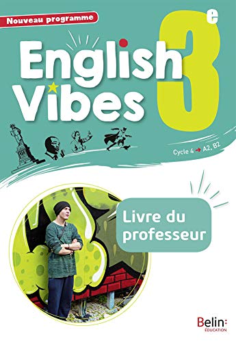English Vibes: anglais - 3e - livre du professeur (édition 2017)