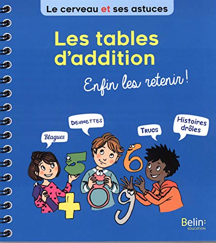 Les tables d'addition, enfin les retenir! - Éric Buisson Fizellier