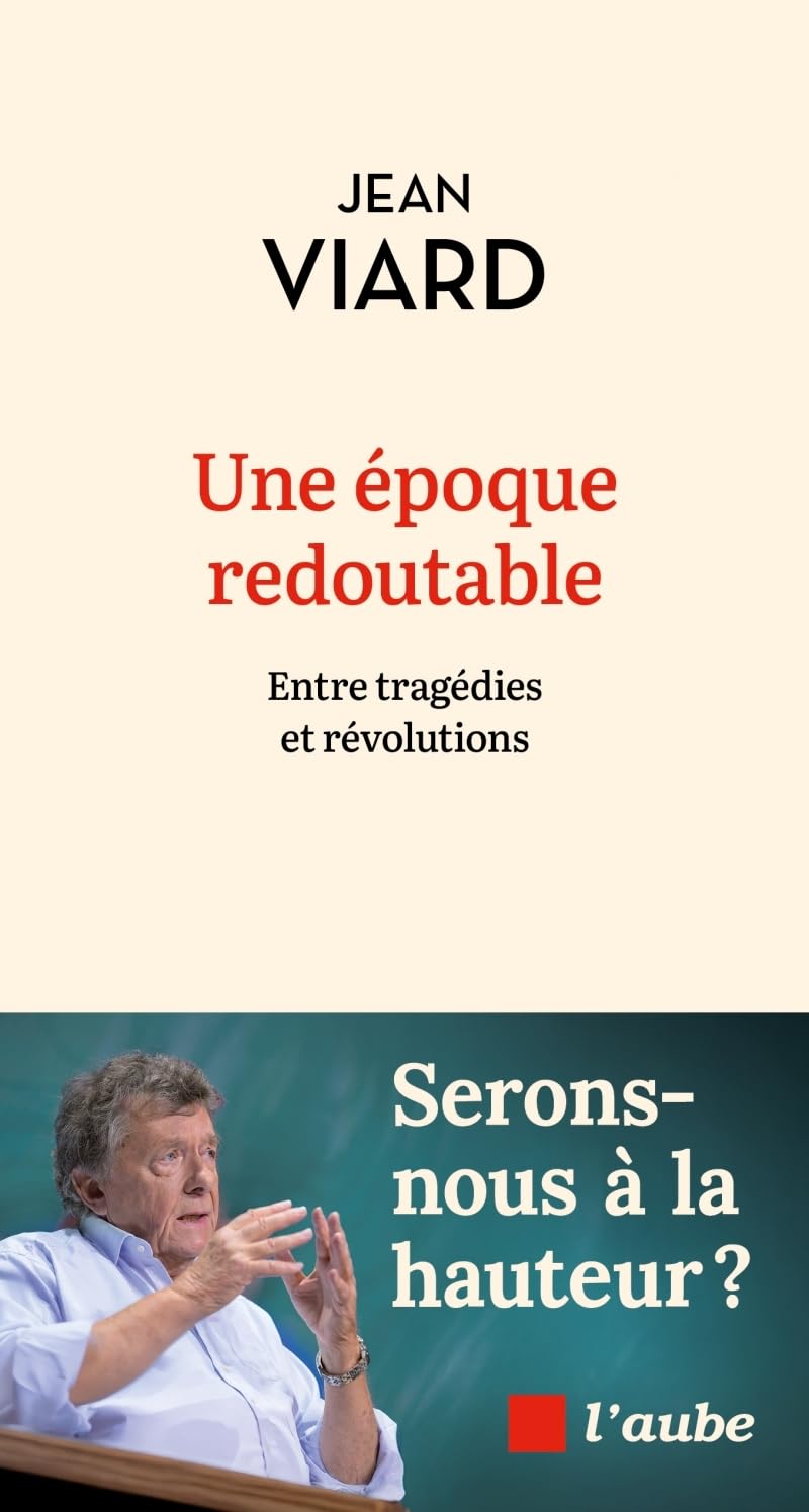 Une époque passionnante (mais redoutable!) Serons-nous à l ahauteur?