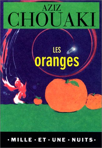 Les Oranges - Aziz Chouaki