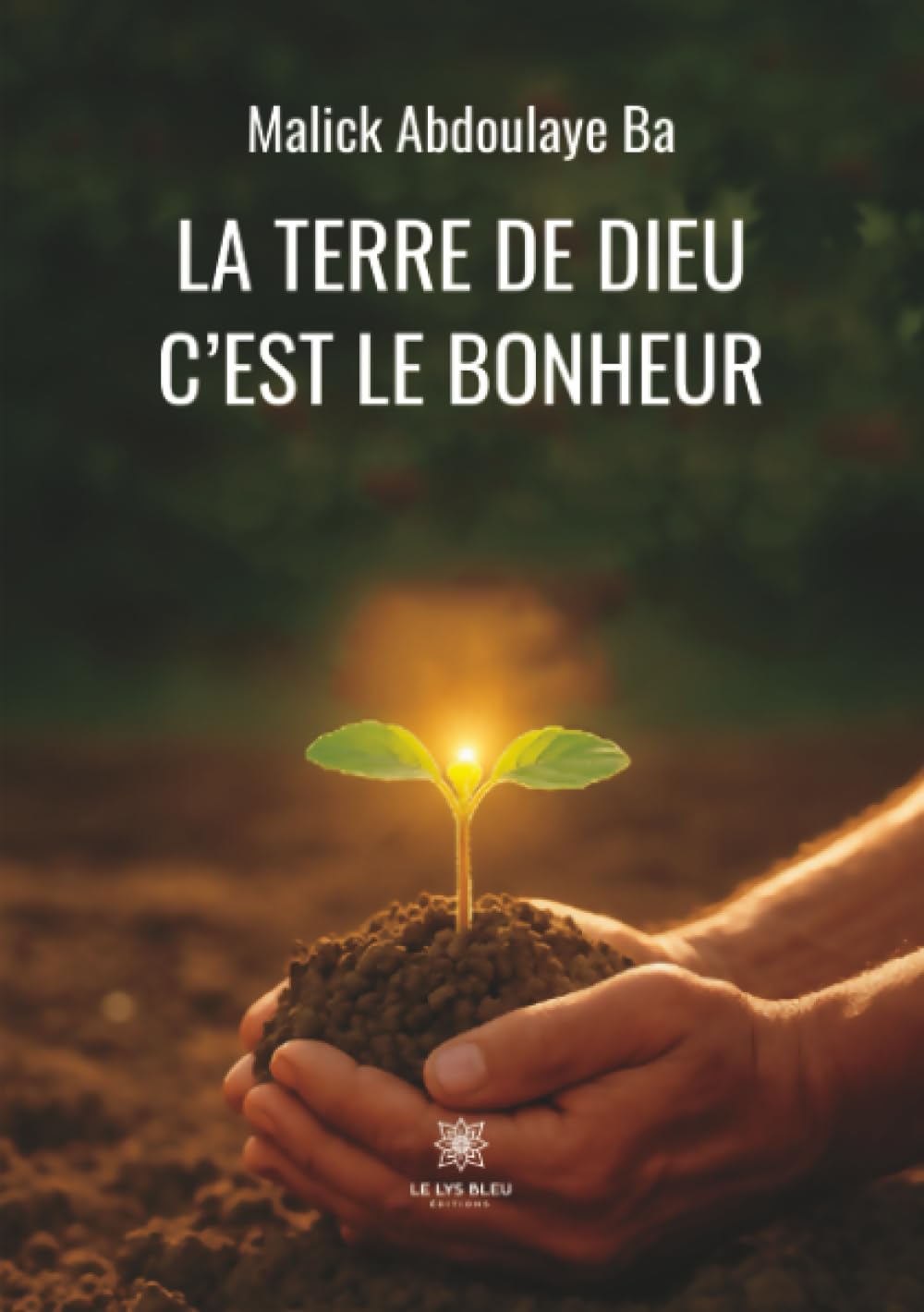 La terre de Dieu c'est le bonheur