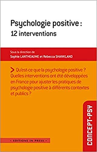 Psychologie positive: 12 interventions