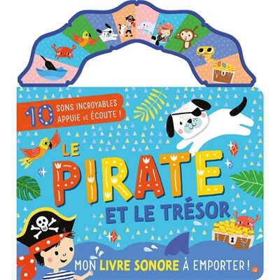 Mon livre sonore à emporter: Le pirate et le trésor