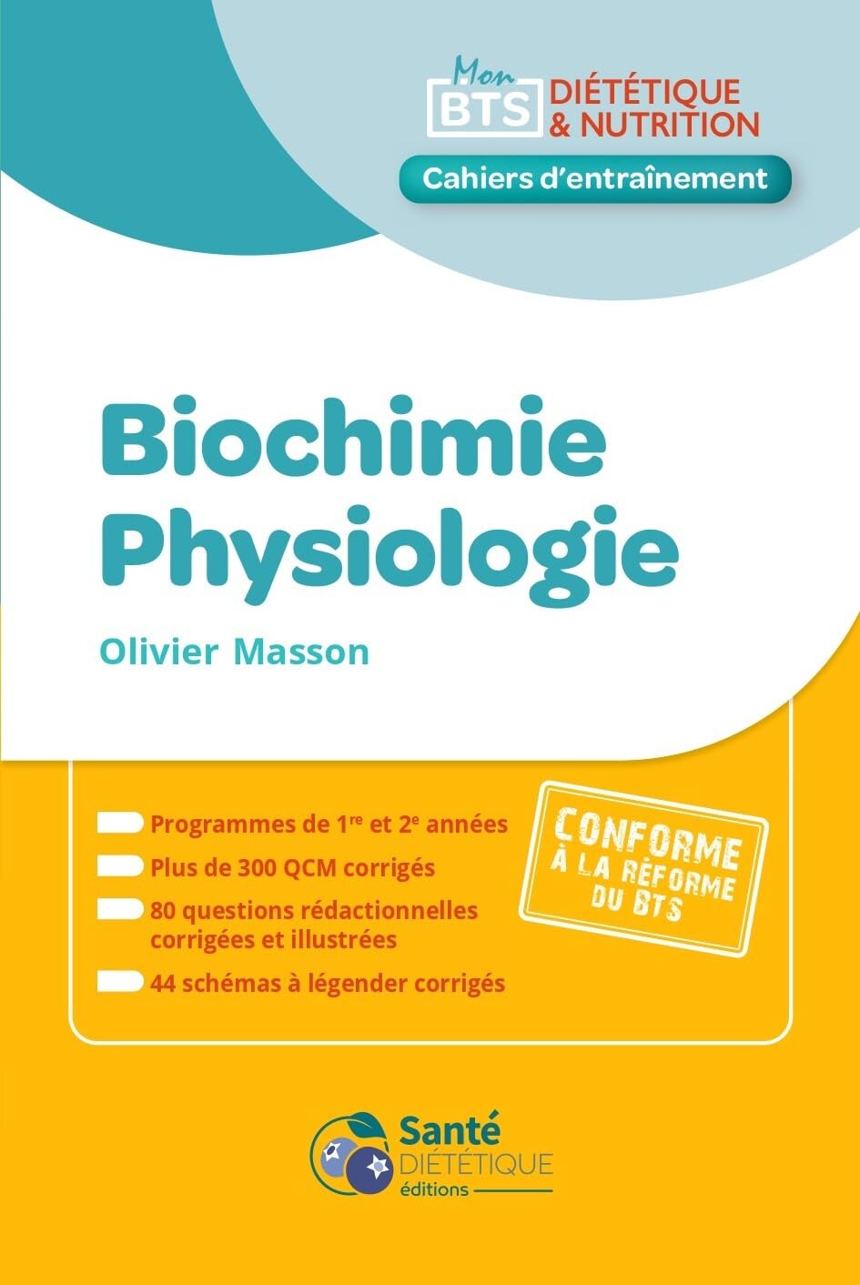 Biochimie Physiologie: Cahier d'entraînement