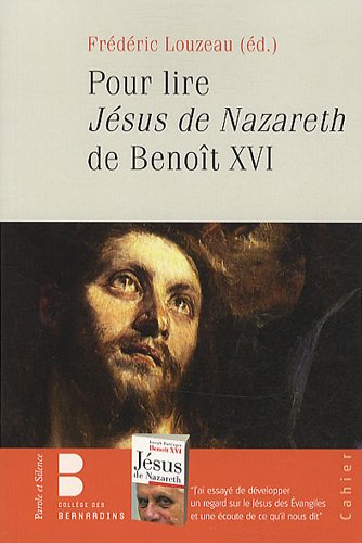Pour lire le Jésus de Nazareth de Benoît XVI