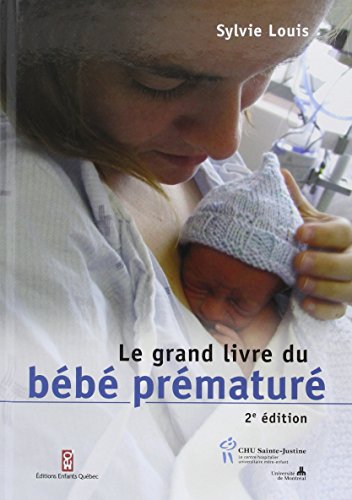 Le grand livre du bébé prématuré (2e édition)
