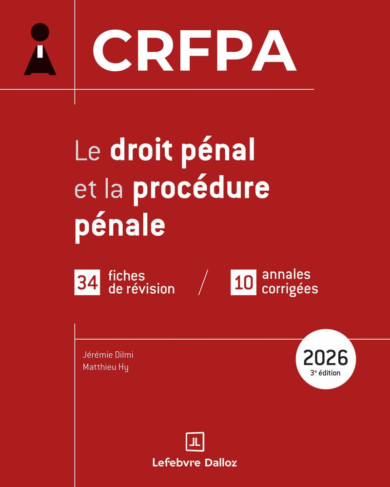 Le droit pénal et la procédure pénale: CRFPA: 34 fiches de révision, 10 sujets corrigés, 2026