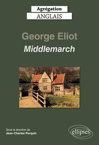 Agrégation anglais - George Eliot, middlemarch (1871-72) (édition 2020)
