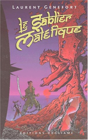 Le sablier maléfique - Laurent Genefort