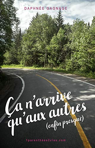 Ça n'arrive qu'aux autres (enfin presque)