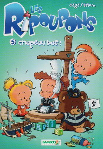 Les Ripoupons - tome 05 - Chapeau bas - Gégé, Bélom