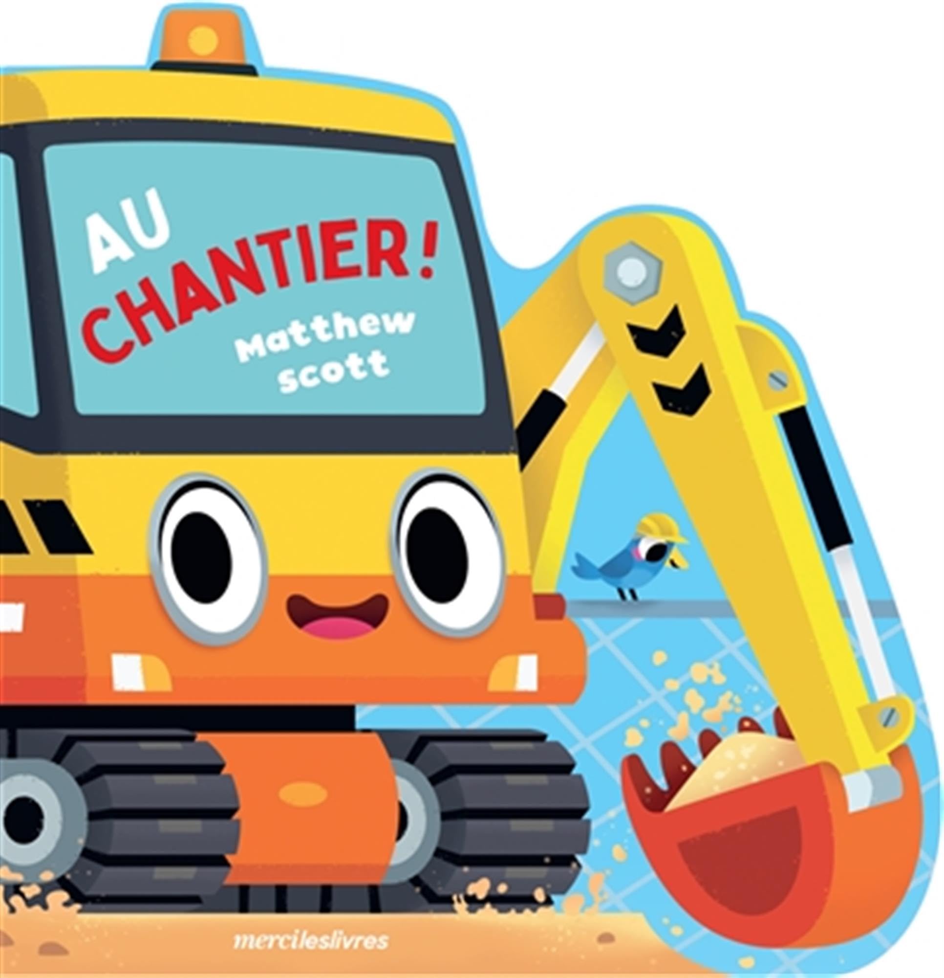 Au chantier!: Livre tout-carton à formes découpées