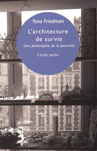 L'architecture de survie - une philosophie de la pauvreté