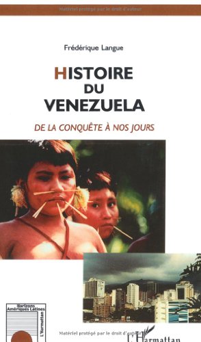Histoire du vénézuela de la conquête à nos jours