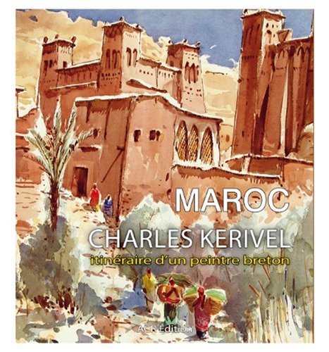 Maroc - itinéraire d'un peintre breton