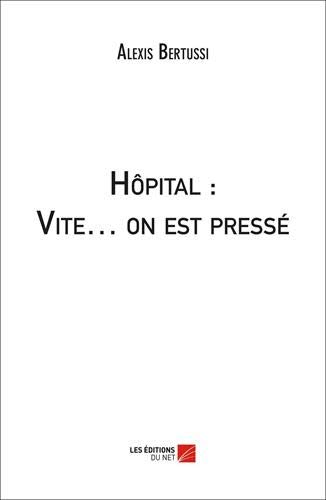 Hôpital: vite... on est pressé