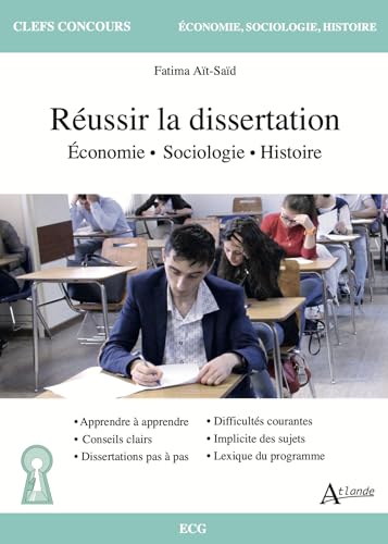 Réussir la dissertation d'économie, sociologie et histoire: ECG
