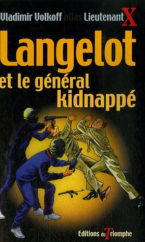 Langelot. Vol. 37. Langelot et le général kidnappé