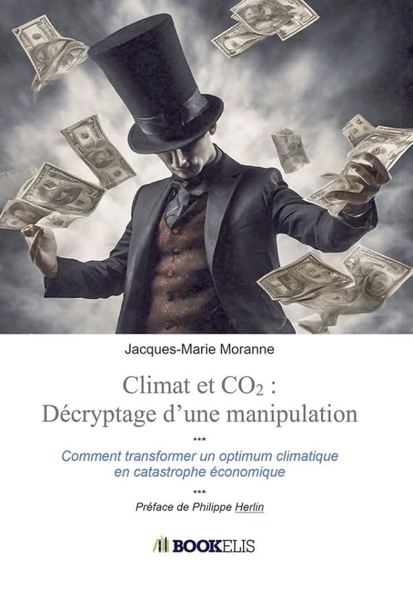 Climat et CO2: décryptage d'une manipulation: Comment on a transformé un optimum climatique en catastrophe économique