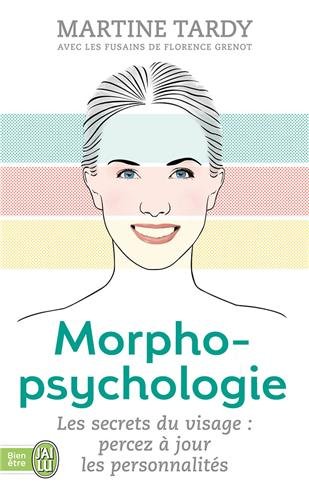 Morphopsychologie: Traité pratique - Martine Tardy, Florence Grenot