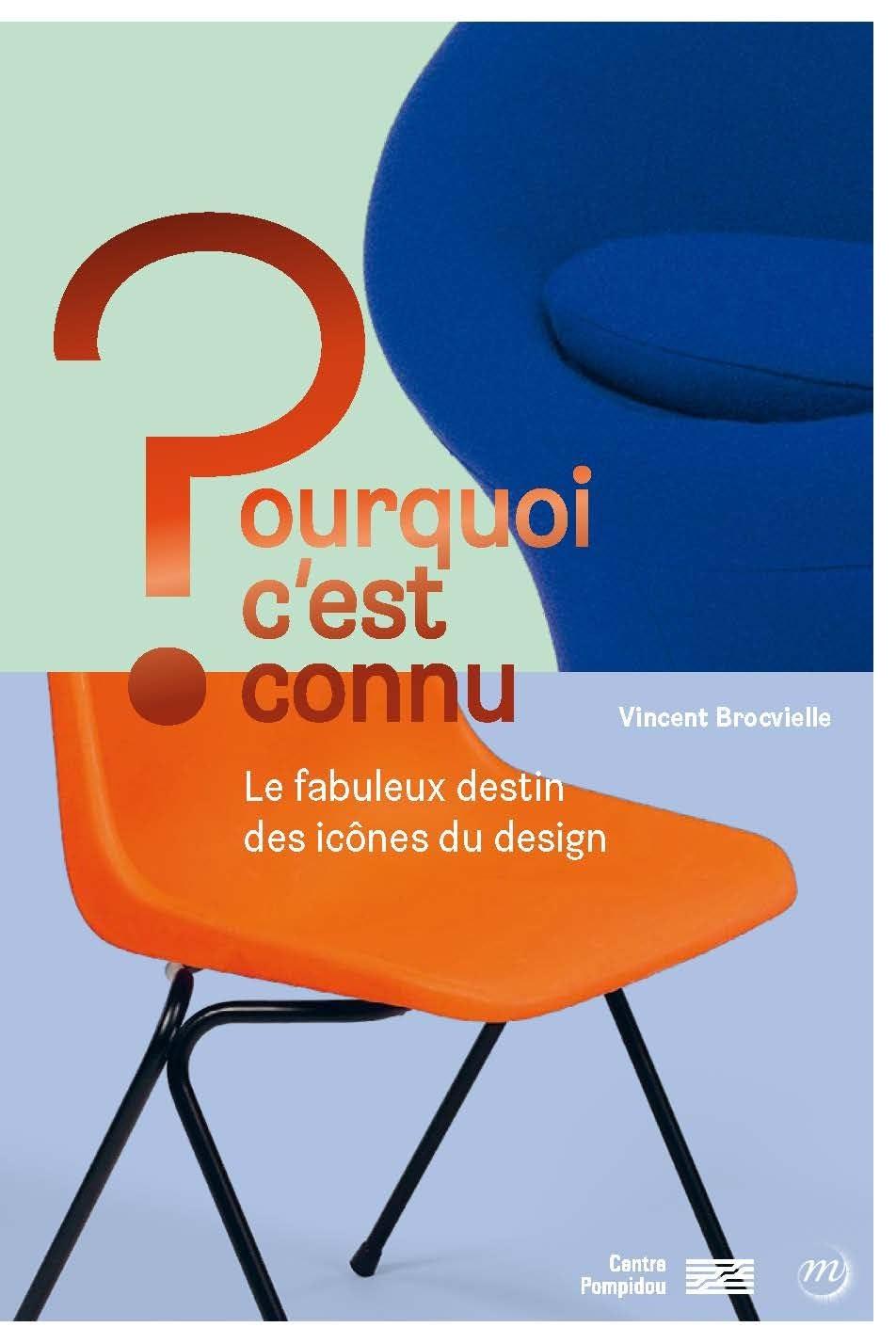 POURQUOI C'EST CONNU? LE DESIGN: COLLECTION POURQUOI C'EST CONNU? - BROCVIELLE VINCENT