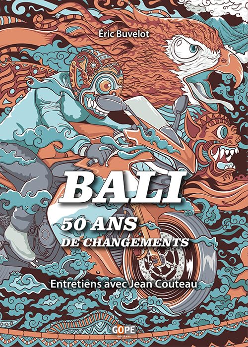 Bali, 50 ans de changements: entretiens avec Jean Couteau