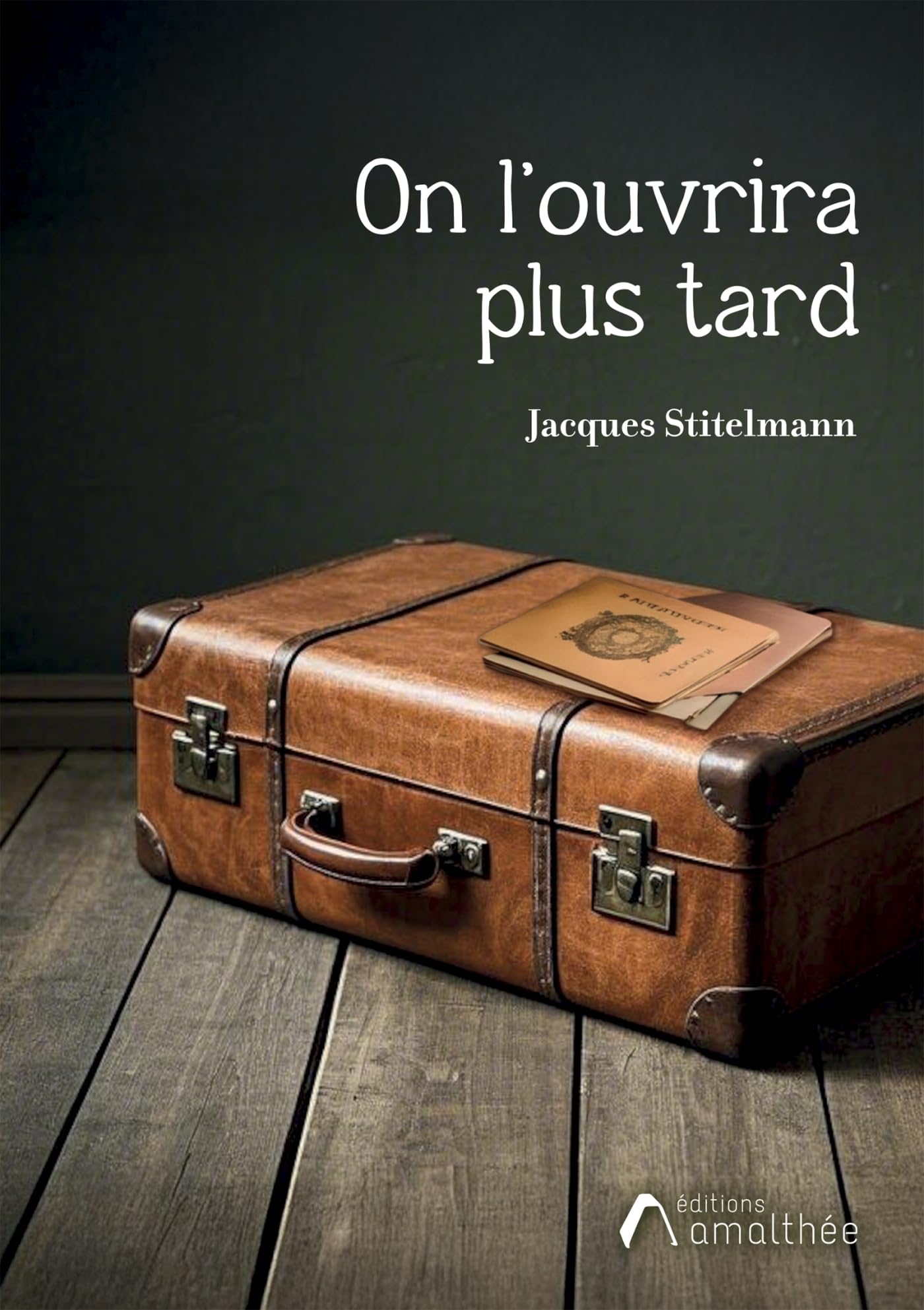 On l'ouvrira plus tard