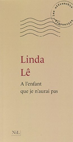 À l'enfant que je n'aurai pas
