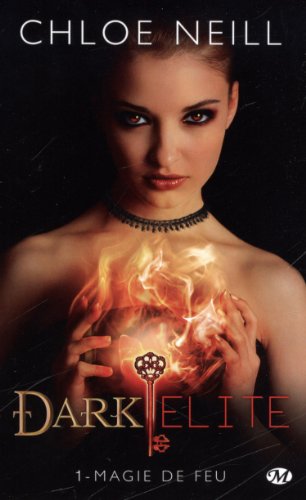Dark elite Tome 1: magie de feu