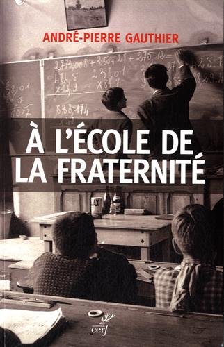 A l'école de la fraternité: réflexions éducatives et théologiques sur l'école catholique